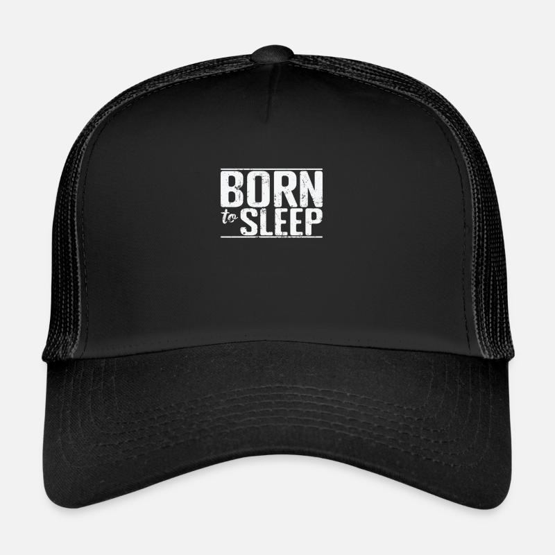 Né pour dormir passe-temps fatigué nuit rêve Casquette trucker 