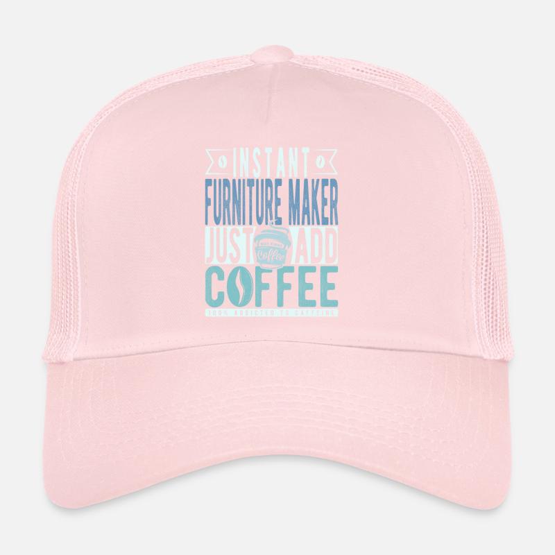 Fabricant de meubles instantané Il suffit d’ajouter du café Casquette trucker 