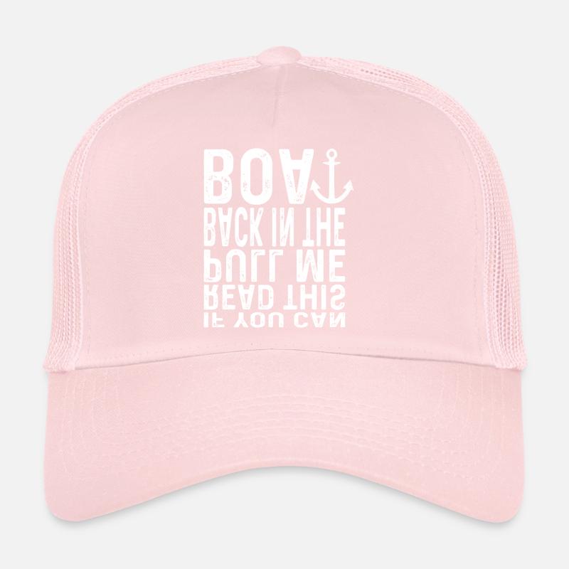 If You Can Read This Pull Me Back In The Boat Trucker Cap