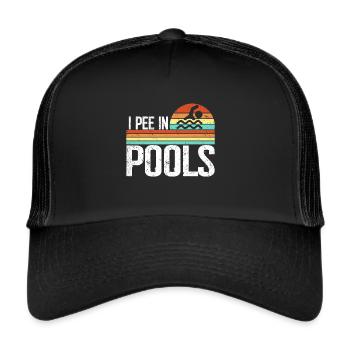 I Pee In Pools Funny Jokes Sarcastic - Trucker Cap - black/black - Front