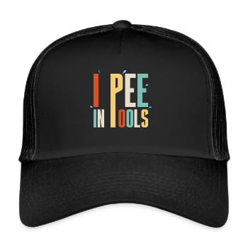 I Pee In Pools Funny Jokes Sarcastic - Trucker Cap - black/black - Front