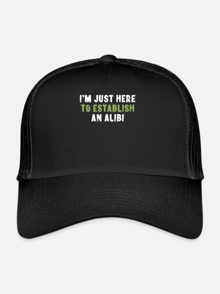 Je suis juste là pour établir un alibi sarcastique - Casquette trucker  - noir/noir - Devant