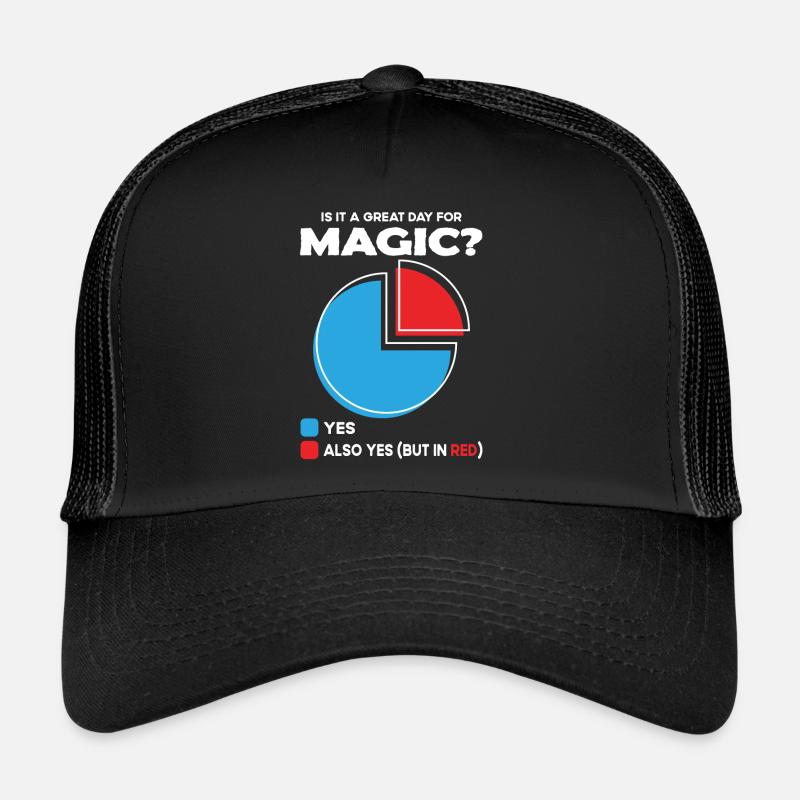 Is it a great Day for magic - Trucker Cap - Schwarz/Schwarz