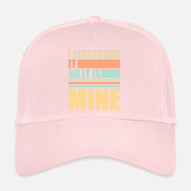 Je l’ai léché pour que ce soit le mien Lustiger Frecher Spruch Casquette trucker 