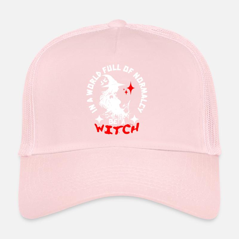 In einer Welt voller Normalität Sei eine Hexe Trucker Cap