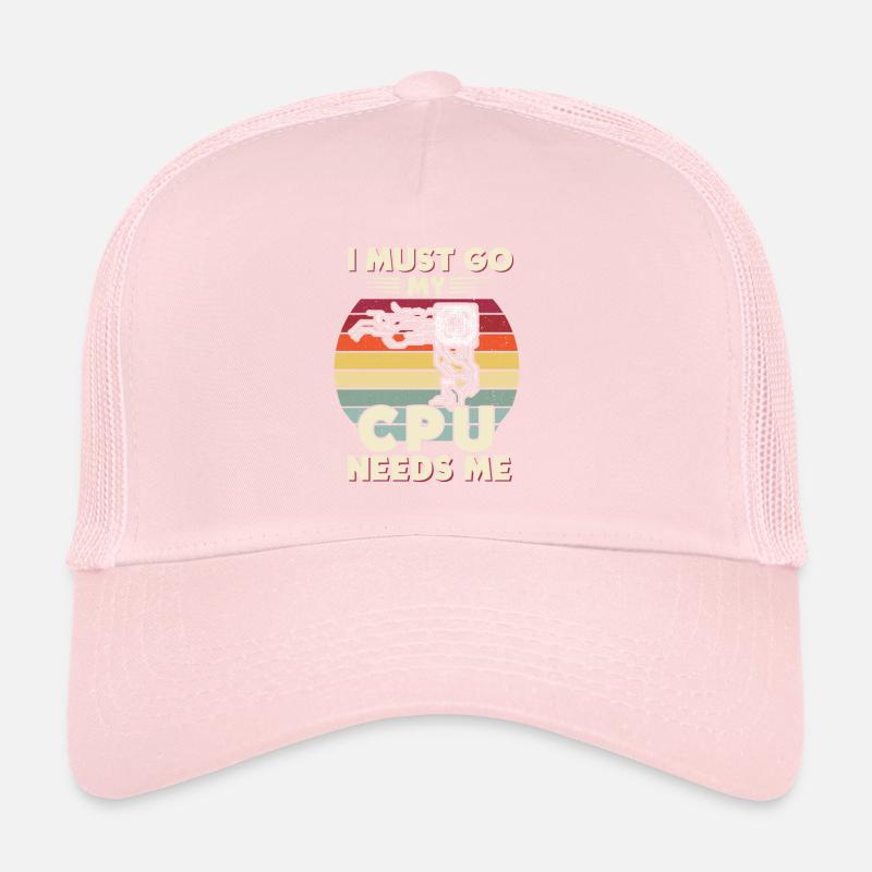 I Must Go My Cpu Needs Me Trucker Cap