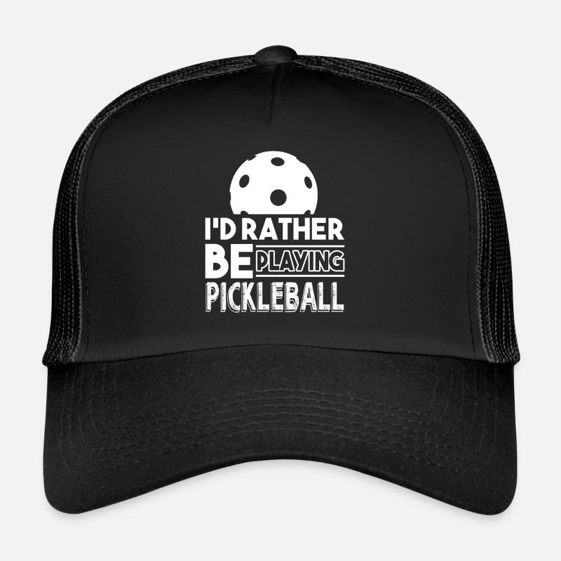 Pickleball I'd Rather Be Playing Pickleball - Trucker Cap - black/black