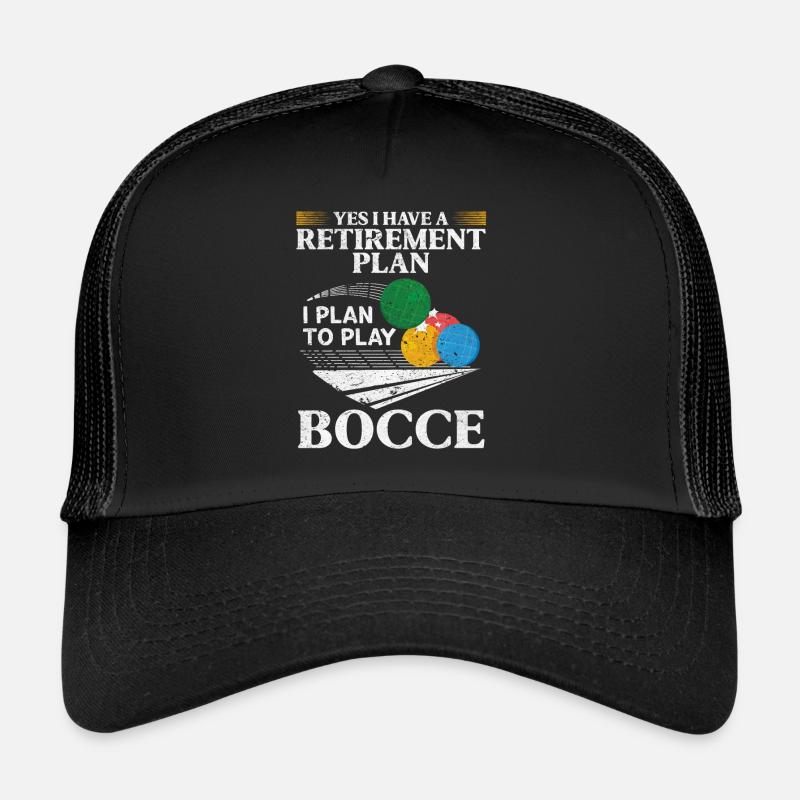 Oui, j’ai un plan de retraite, j’ai l’intention de jouer à la pétanque Casquette trucker 