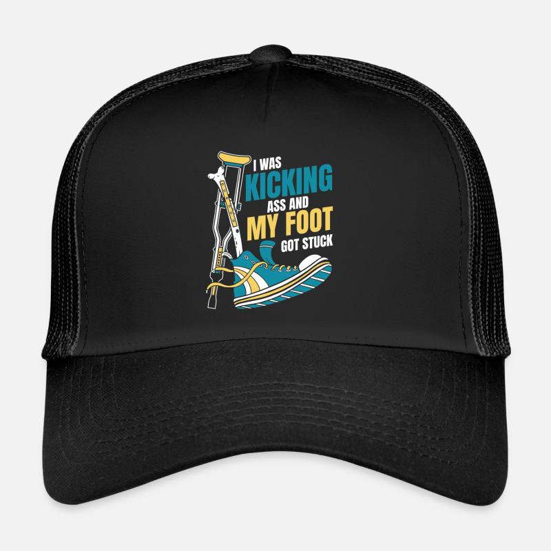 I Was Kicking Ass Broken Bone Broken Finger Bone Trucker Cap