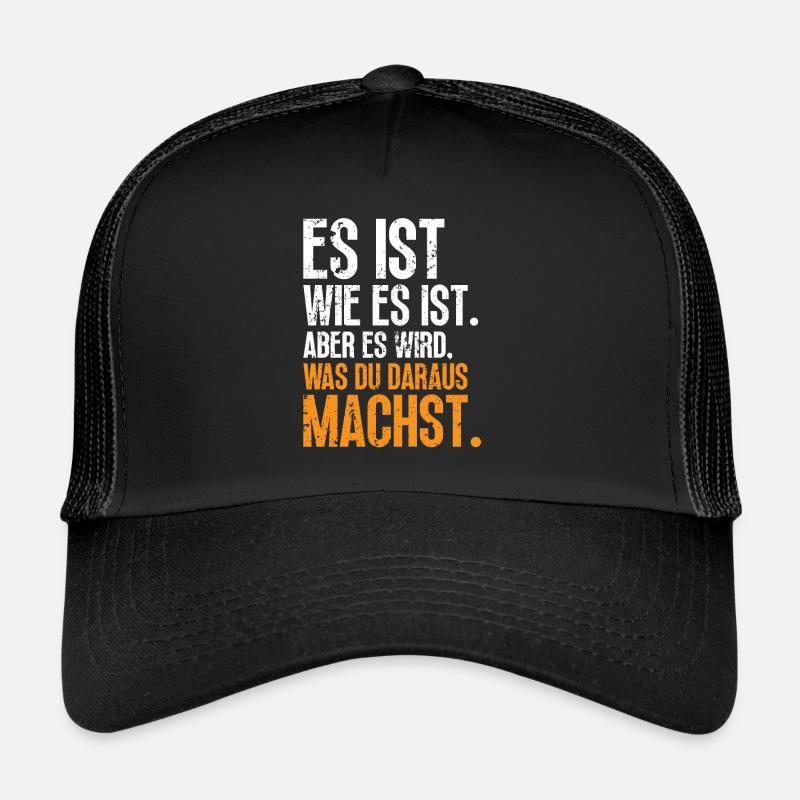 C’est ce que c’est, mais vos choix comptent Casquette trucker 