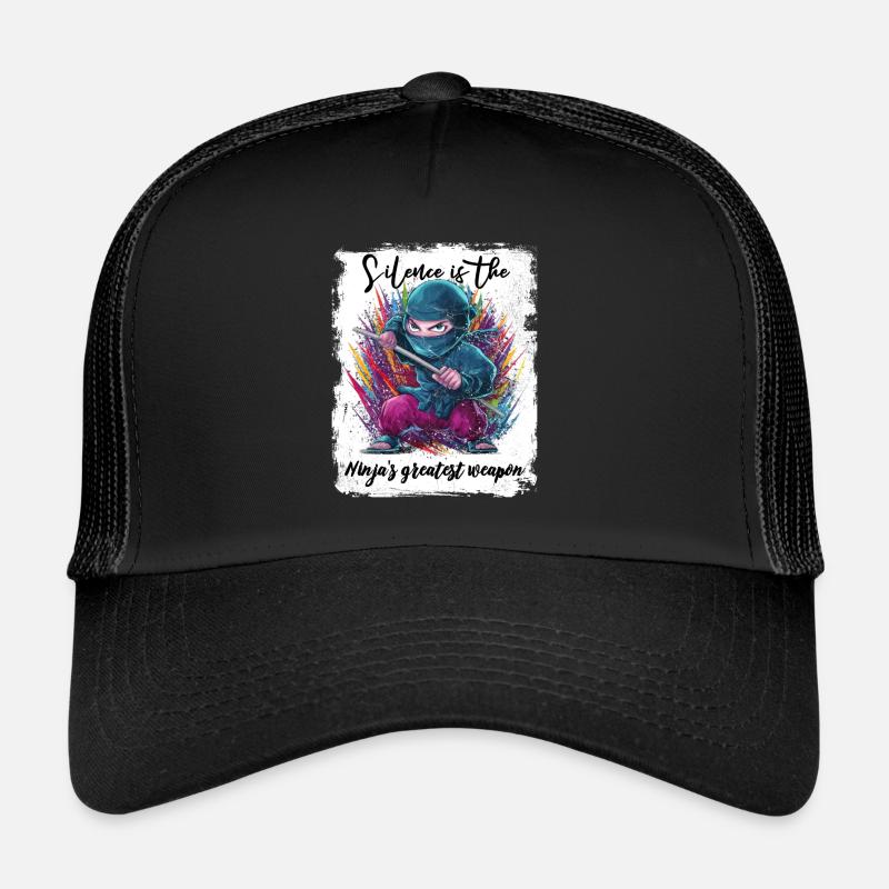 Le silence est la plus grande arme du ninja Casquette trucker 