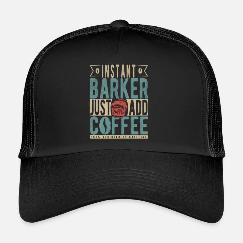 Instant Barker Il suffit d’ajouter du café Casquette trucker 