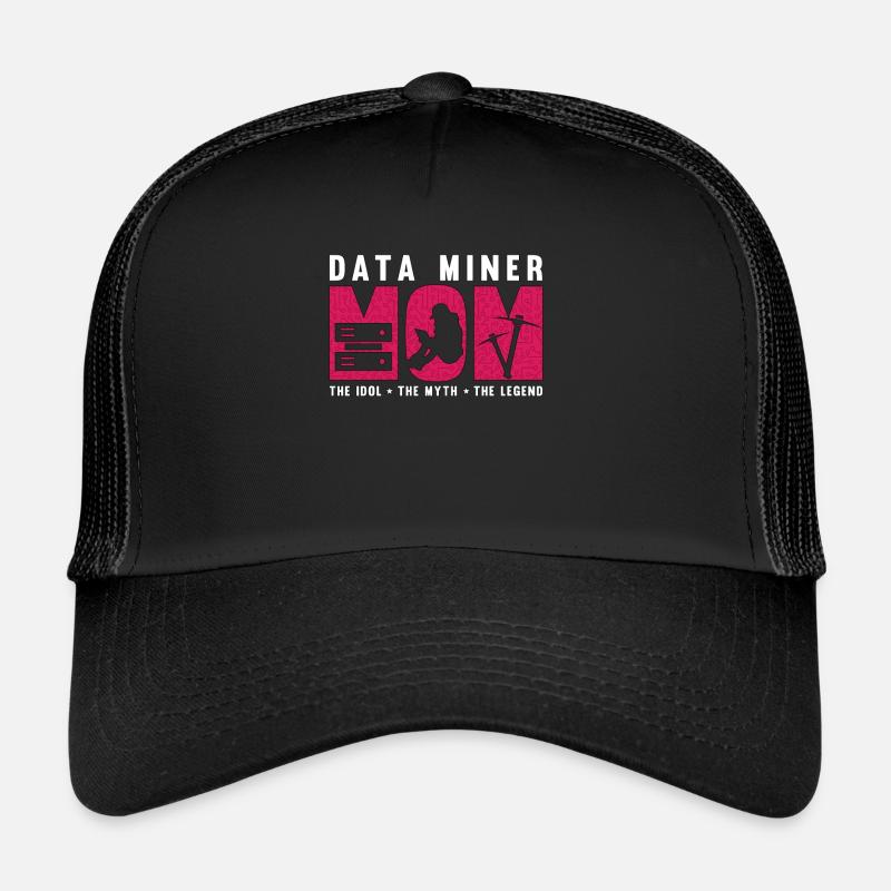 Data Miner Maman L’idole Le mythe Data Scientist Casquette trucker 