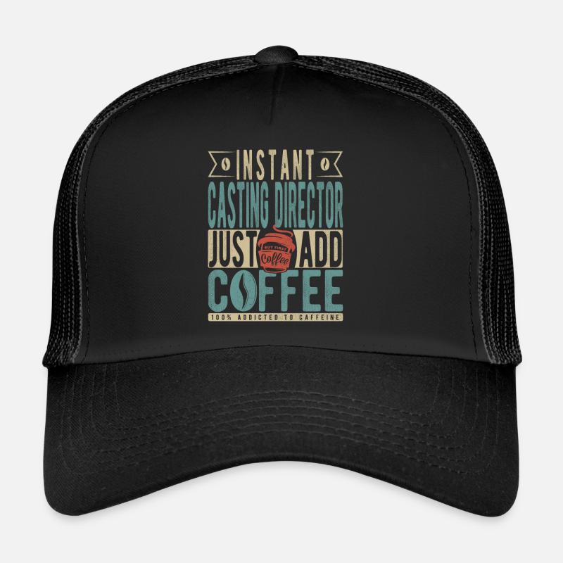 Directeur de casting instantané Just Add Coffee Casquette trucker 