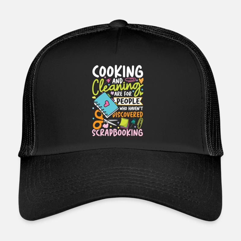 Cooking And Cleaning Discovered Scrapbooking Trucker Cap