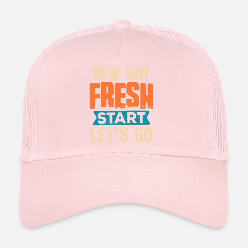 New Day Fresh Start Let's Go Trucker Cap