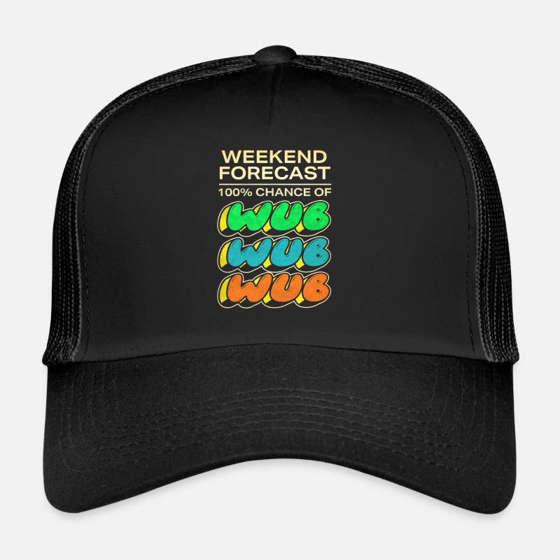 Wochenendprognose 100% Chance auf Wub Wub Trucker Cap