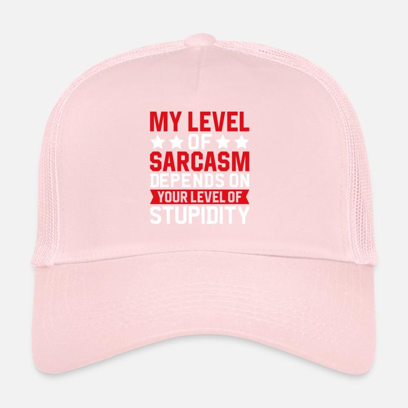 Mon sarcasme dépend de ta stupidité Casquette trucker 