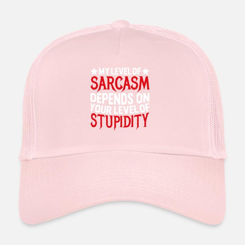 Mon sarcasme dépend de ta stupidité Casquette trucker 