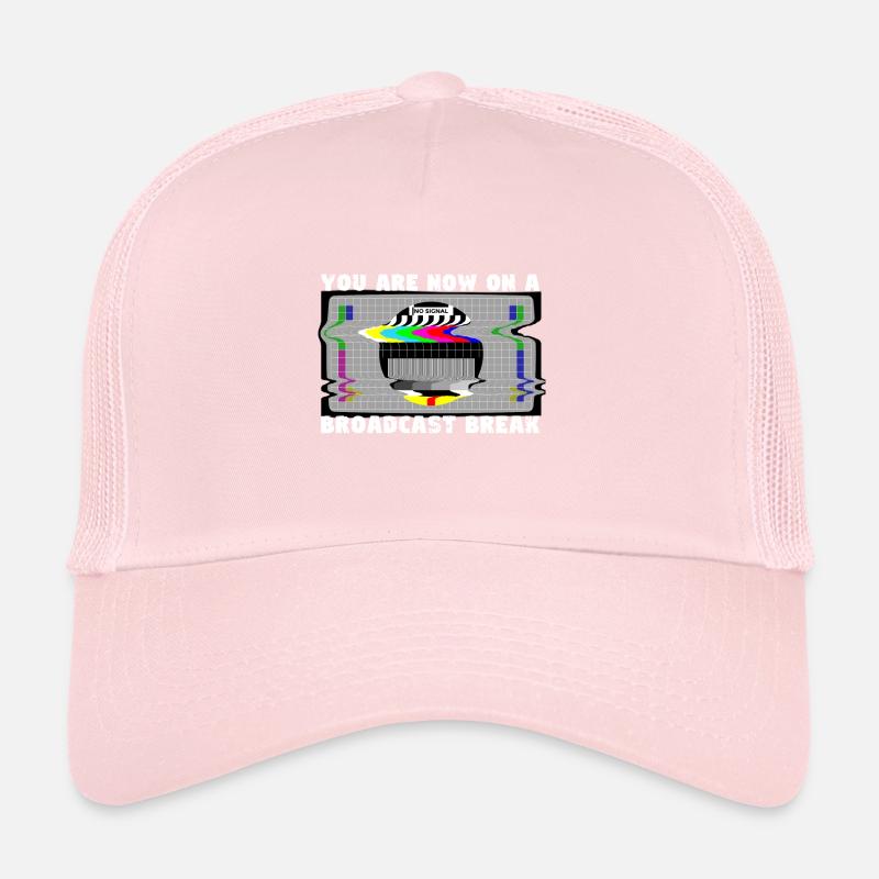 Vous avez maintenant une pause de la diffusion - Pas de signal Casquette trucker 