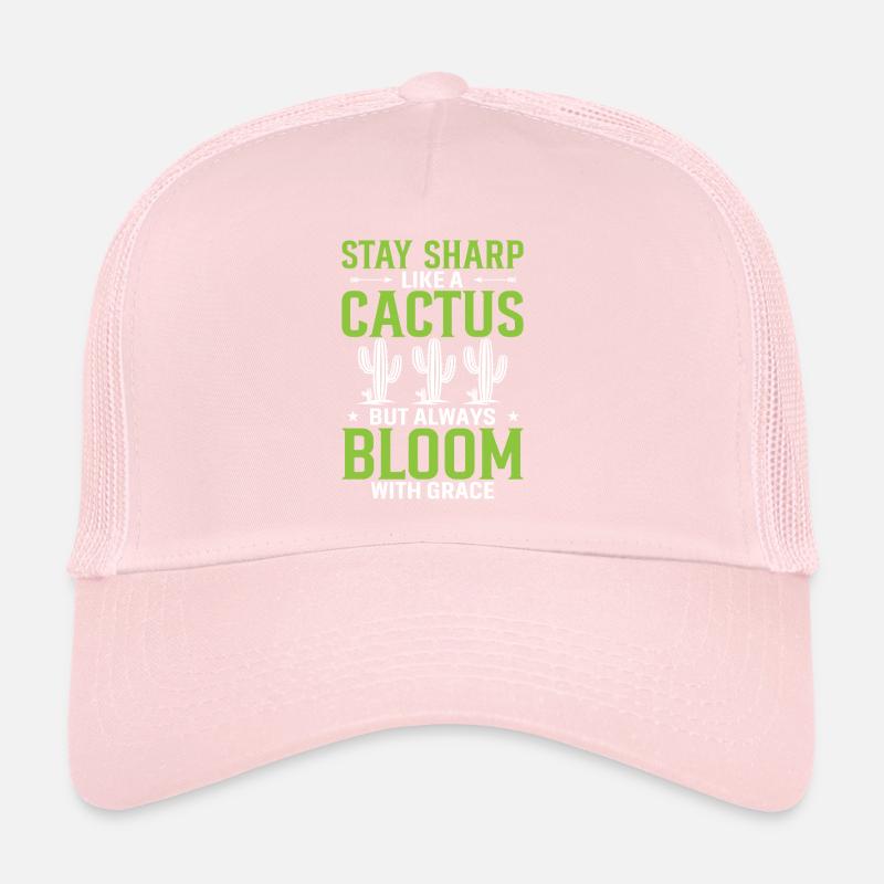Restez vif comme un cactus, mais fleurissez toujours avec Gr Casquette trucker 