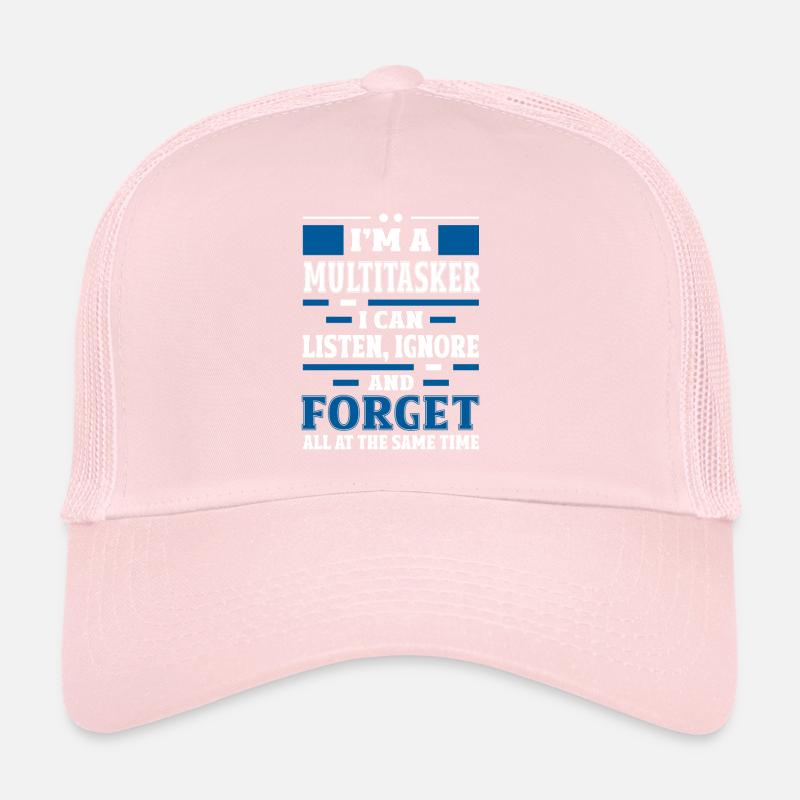 Multitâche - Écouter, ignorer et oublier Casquette trucker 