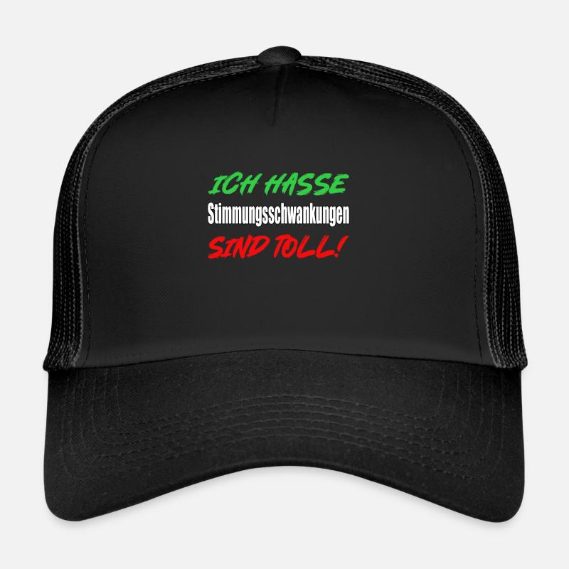 I hate mood swings... - Trucker Cap - black/black