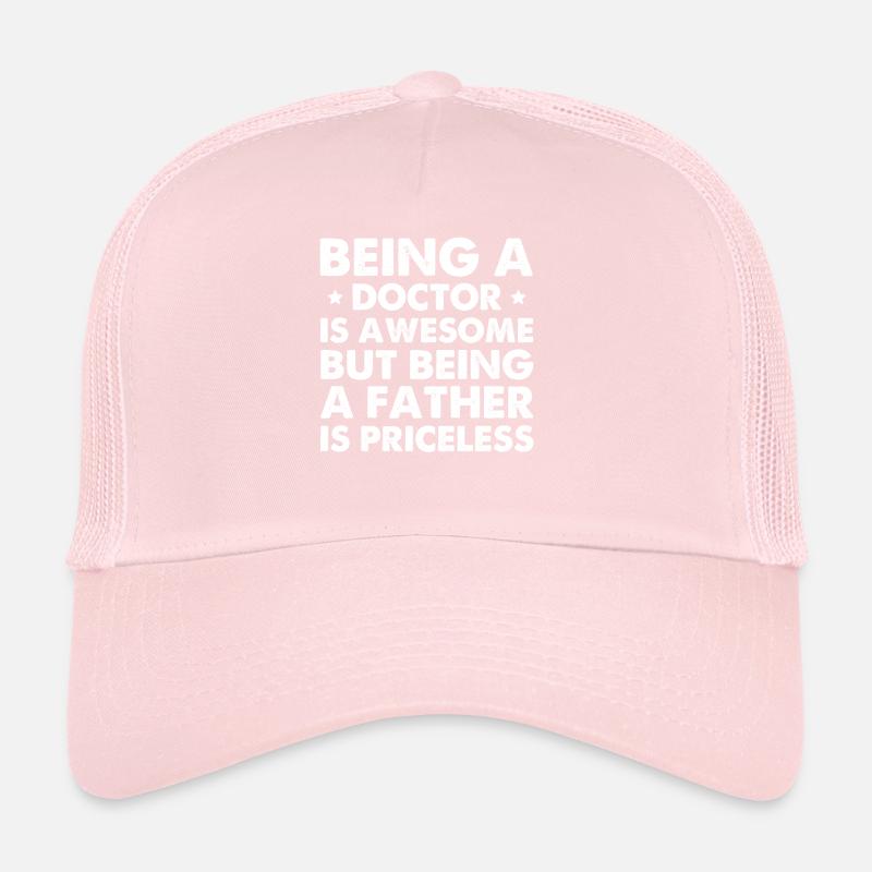 Being A Doctor Is Awesome But Being A Father Trucker Cap