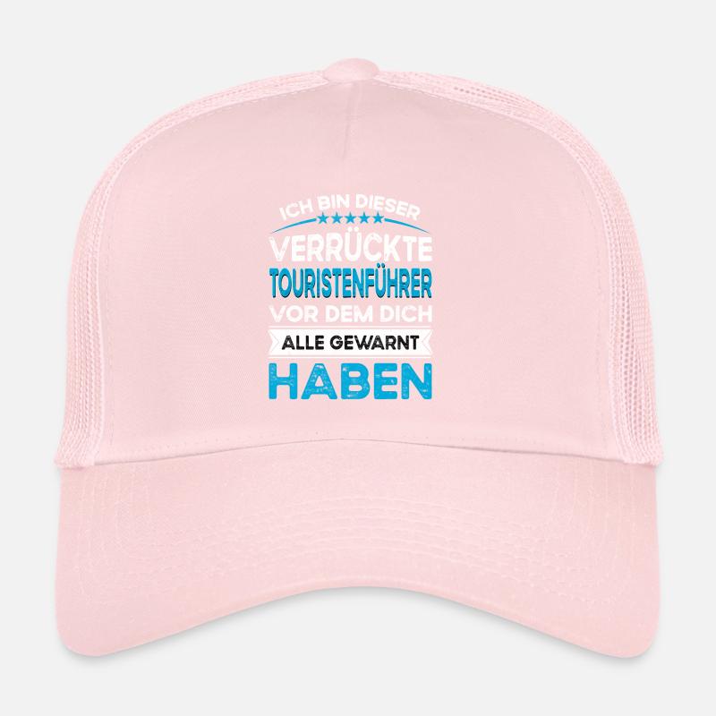 I'm this legendary crazy tourist guide Trucker Cap