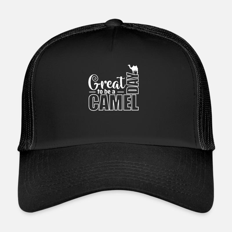 Great Day to be a Camel Dromedar Trucker Cap