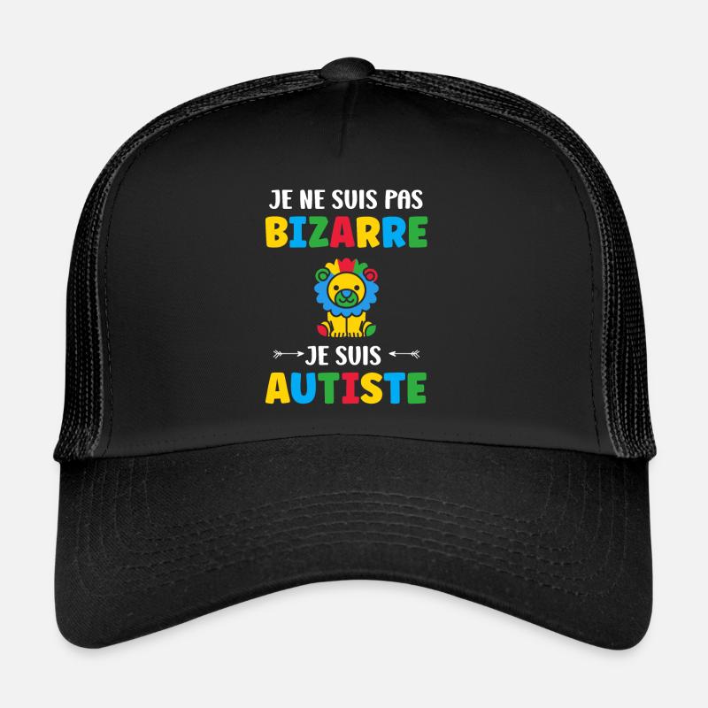 Je ne suis pas bizarre je suis autiste Casquette trucker 