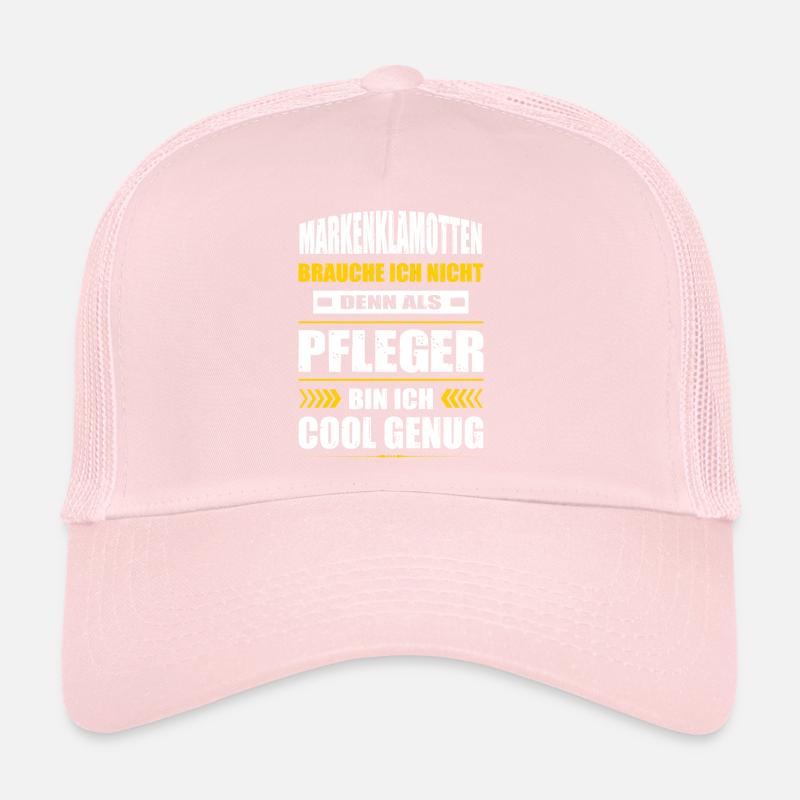 Markenklamotten Brauche Ich Nicht Pfleger Pflege Trucker Cap