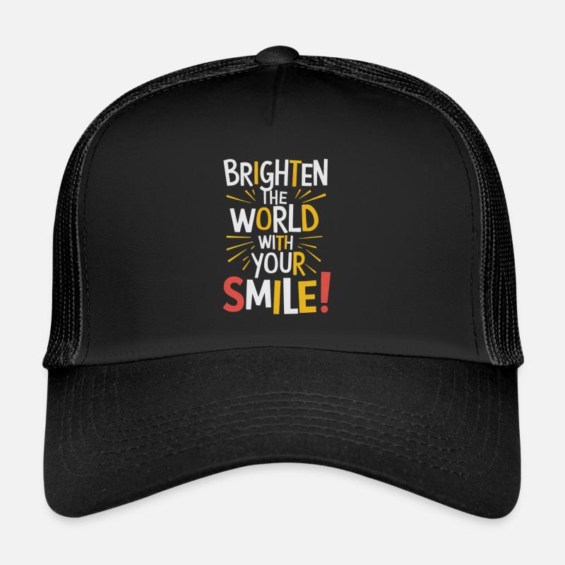Erhelle Die Welt Mit Deinem Lächeln Trucker Cap