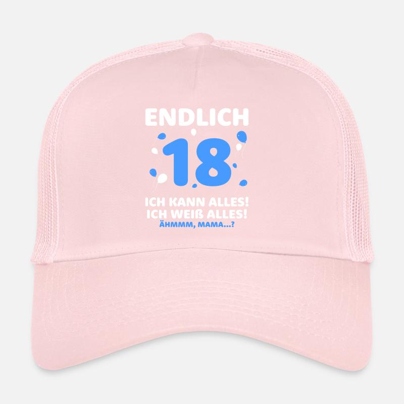 Finally 18 I can do everything I know everything Trucker Cap