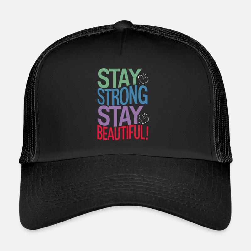 Bleib Stark Bleib Wunderschön Motiv Trucker Cap