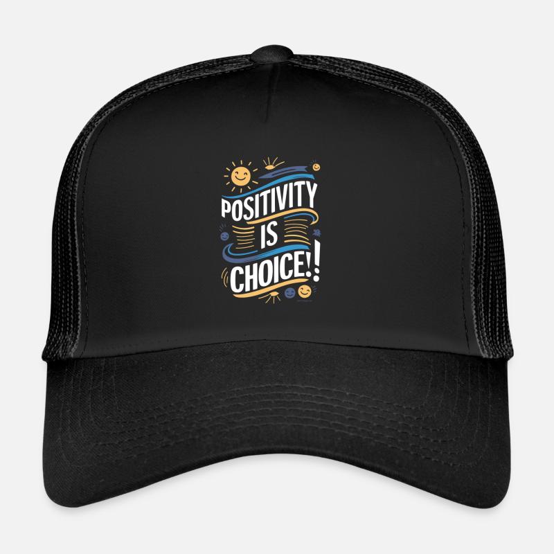 La positivité est un choix Casquette trucker 