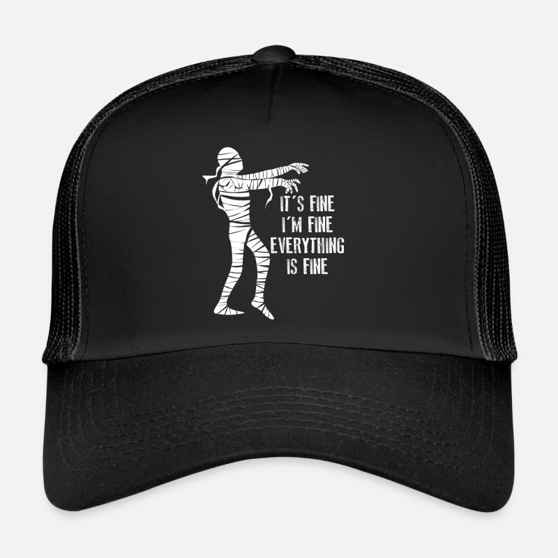 Mummy It's fine. I'm fine. Trucker Cap