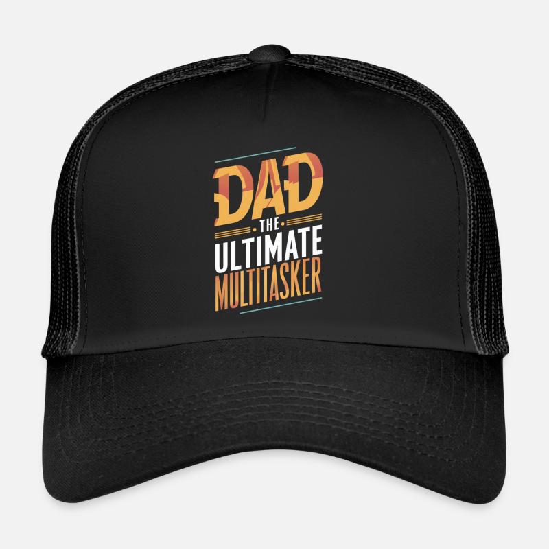 Dad The Ultimate Multitasker Trucker Cap
