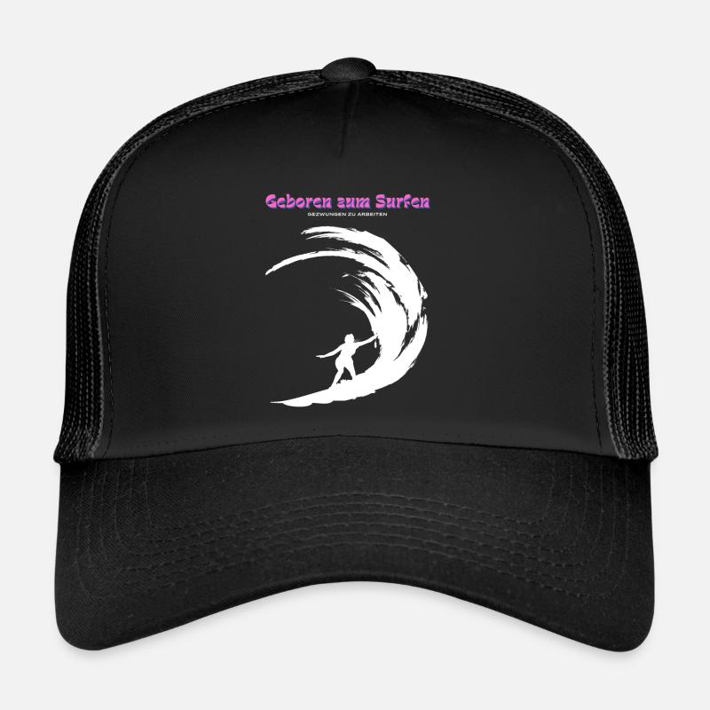 Zum Surfen geboren Trucker Cap
