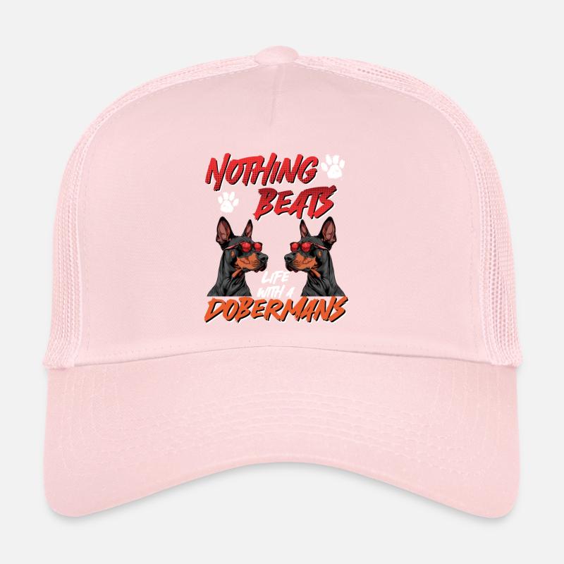 Dobermanns NOTHINGS BEATS LIFE WITH DOBERMANS Trucker Cap