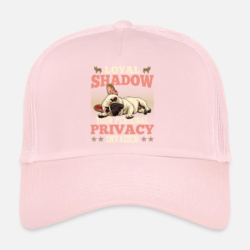 Frenchie LOYAL SHADOW PRIVACY INVADER Funny Trucker Cap