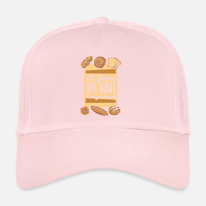 At Yeast We Have Enough Bread Bread Maker Lover Trucker Cap