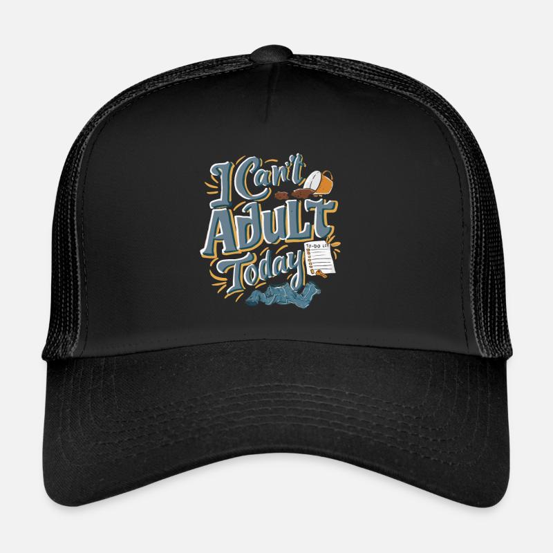ICH KANN HEUTE NICHT ERWACHSEN WERDEN Trucker Cap