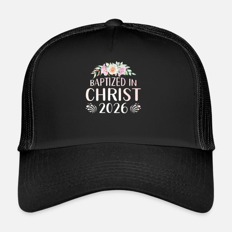 Baptized In Christ 2026 With Flowers Trucker Cap