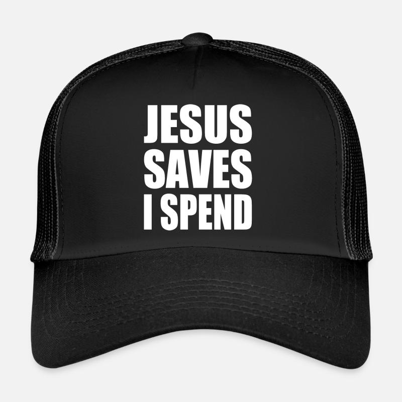 jesus saves i spend Casquette trucker 