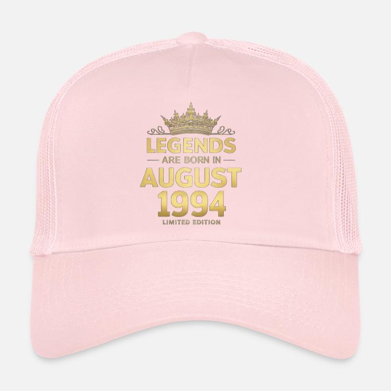 Legends Are Born In August 1994 Limited Edition Trucker Cap