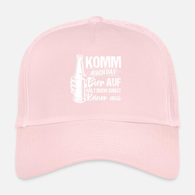 Come on, open the beer, but no one else can stand it Trucker Cap