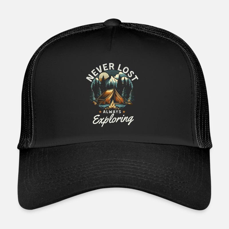 Cadeau de camping amusant Never Lost Always Exploring Casquette trucker