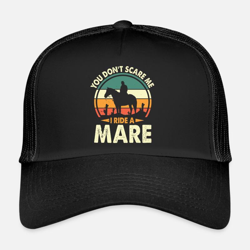 Du machst mir keine Angst, ich reite eine Stute Trucker Cap