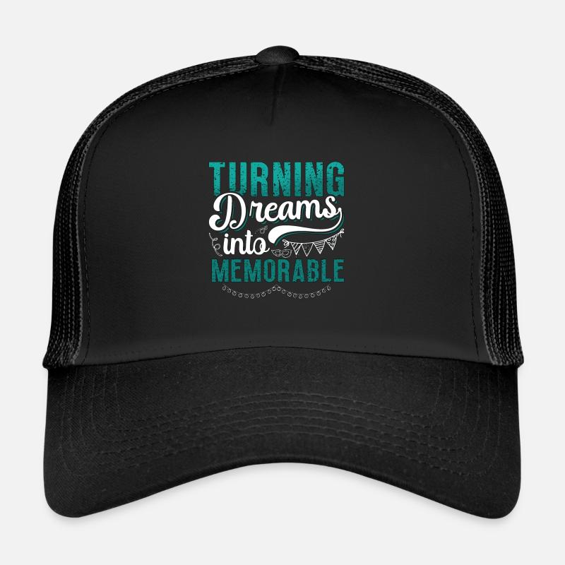 Events Coordinator Turning Dreams Into Planning Trucker Cap